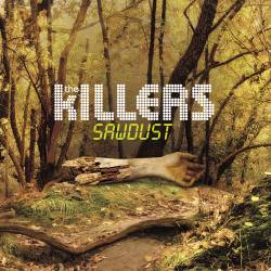 The Killers : Sawdust